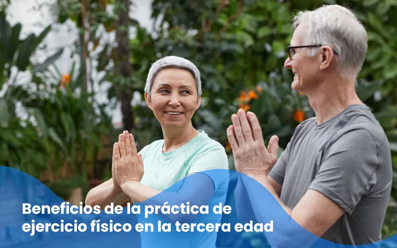 Beneficios de la práctica de ejercicio físico en la tercera edad